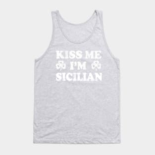 Kiss Me I'm Sicilian Italian Italy Italia St Patrick's Day Tank Top